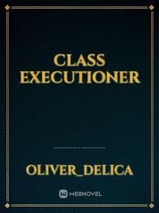 Class Executioner Class Novel