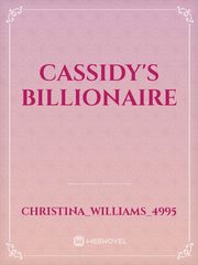 cassidy's Billionaire Billionaire Novel