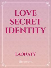 Love Secret Identity Bad Novel