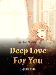 Deep Love For You Market Novel