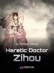 Heretic Doctor Zihou Clarke Novel