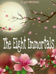 The Eight Immortals The Immortals Novel