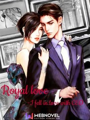 Royal love - I fell in love with CEO Rebellion Novel