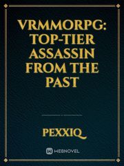 VRMMORPG: Top-Tier Assassin From The Past Book