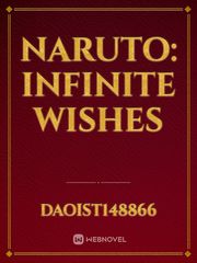 Naruto: Infinite wishes Naruto Time Travel Fanfic