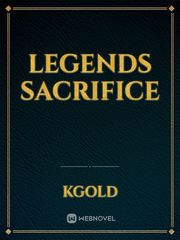 legends sacrifice Sacrifice Novel