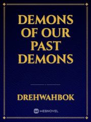 Demons of our Past Demons Demons Novel