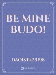 be mine budo! Book