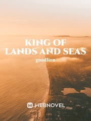 King of Lands and Seas Wells Novel