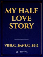 My  half love story Book