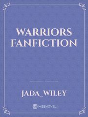 Warriors fanfiction Fanfiction Novel