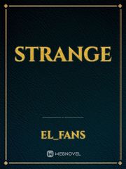 STRANGE Strange Novel