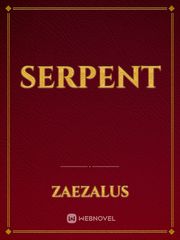 Serpent Serpent Novel