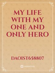 My Life With My One and Only Hero Book