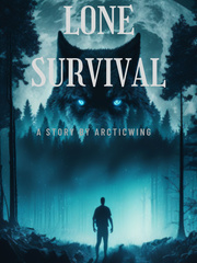 LONE SURVIVAL Ongoing Novel