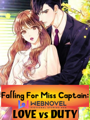 Falling for Miss Captain : LOVE vs DUTY Melodrama Novel