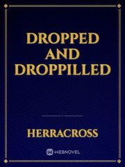 Dropped and DropPilled Book