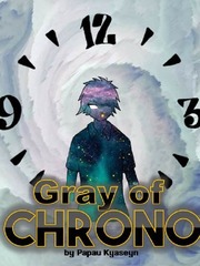 Gray of Chrono Fate Zero Novel
