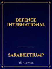 DEFENCE INTERNATIONAL International Novel