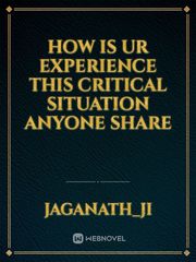 how is ur experience
this critical situation

anyone share Book
