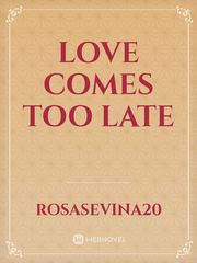 Love comes too late Kevin Novel