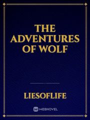 The Adventures Of Wolf Saving Zoe Novel