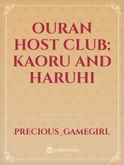 Ouran Host Club: Kaoru and Haruhi Ouran Highschool Host Club Novel