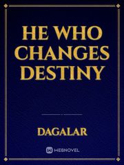 He who changes destiny Book