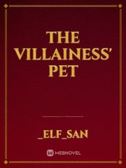 The Villainess' Pet Book