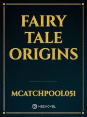 Fairy Tale Origins Fairy Tale Novel