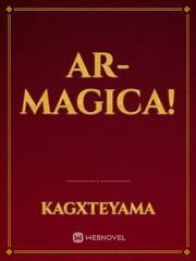 Ar-Magica! Madoka Magica Novel