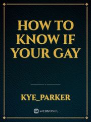 How to know if your gay Gay Porn Novel
