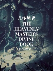The Heavenly Master's Divine Book Falling Novel