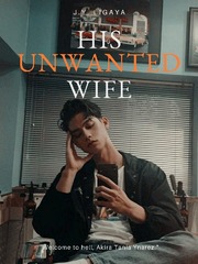 HIS UNWANTED WIFE Rage Novel