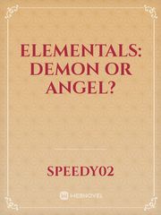 Elementals: Demon or angel? Classroom Novel