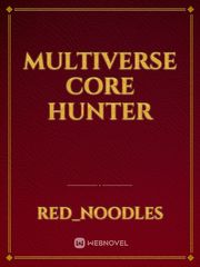 Multiverse Core Hunter Date Alive Novel