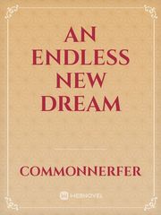 An Endless New Dream Newt Scamander Novel