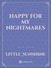Happy For My Nightmares Undertaker Novel