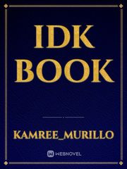 idk book Book
