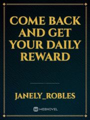 Come back and get your daily reward Book