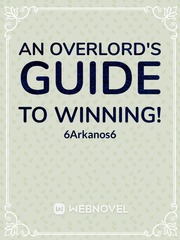 An Overlord's Guide to Winning! Winning Novel