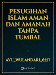 PESUGIHAN ISLAM AMAN DAN AMANAH TANPA TUMBAL Islam Novel
