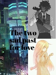 The TWO sad past for love ? Classic Love Novel