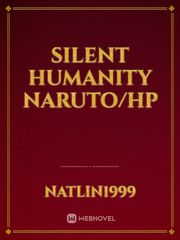 Silent Humanity Naruto/HP Gaara Novel