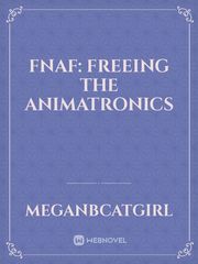 FNaF: Freeing the Animatronics Circus Baby Novel
