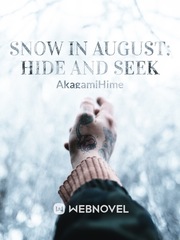 Snow in August: Hide and Seek Trilogy Novel