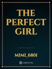 the perfect girl The Perfect Girl Novel