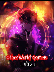 OtherWorld Gamers Otherworld Novel