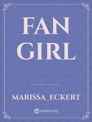 fan girl Fan Novel