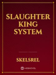 Slaughter king system Book